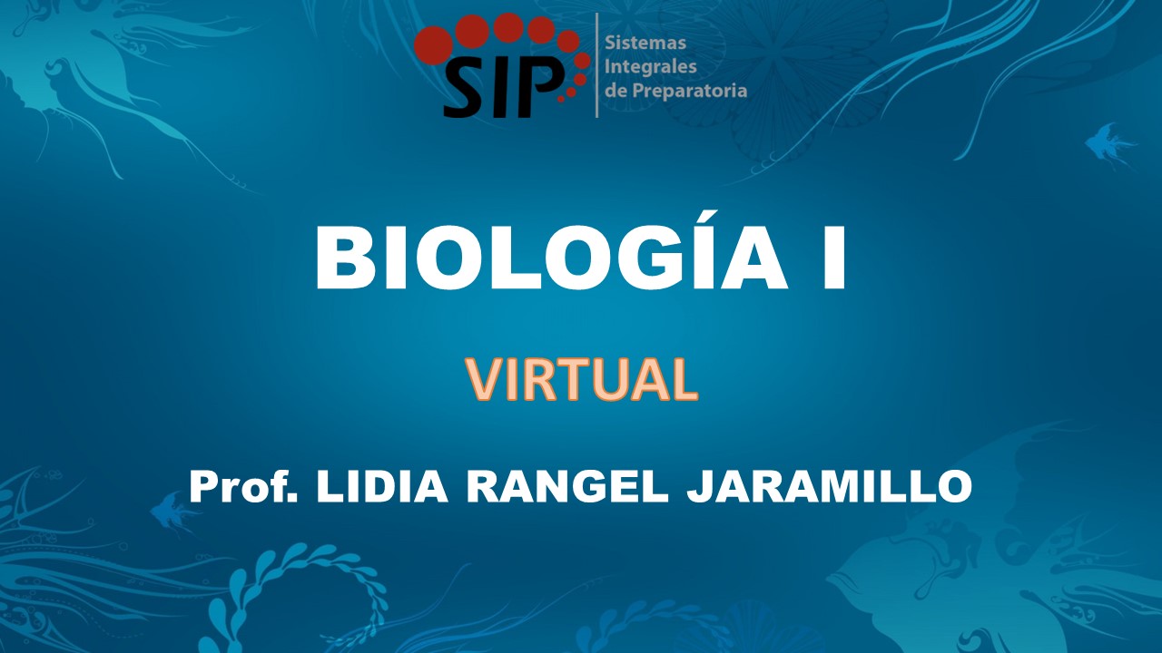 BIOLOGÍA I - SAB  11:00-12:00   SALON: 4  -  SISTEMA DE PREPARATORIA MIXTA REFORMA EDUCATIVA