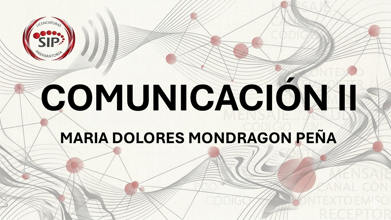 CIENCIAS DE LA COMUNICACIÓN II - SAB  09:00-10:00   SALON: 6  -  SISTEMA DE PREPARATORIA MIXTA REFORMA EDUCATIVA