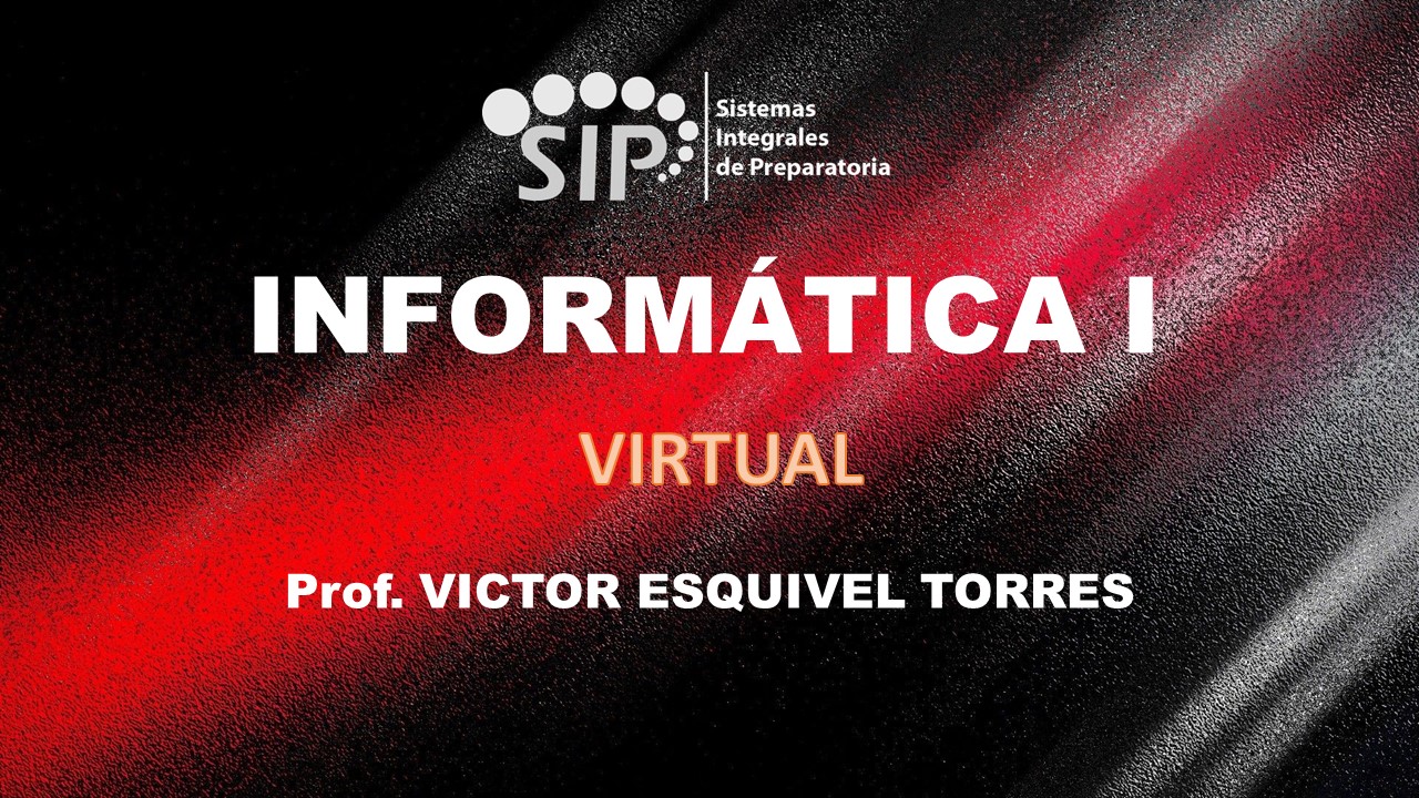 INFORMÁTICA I - SAB  14:00-15:00   SALON: 1  -  SISTEMA DE PREPARATORIA MIXTA REFORMA EDUCATIVA