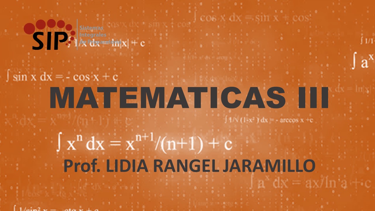 MATEMÁTICAS III - SAB  10:00-11:00   SALON: 3  -  SISTEMA DE PREPARATORIA MIXTA REFORMA EDUCATIVA