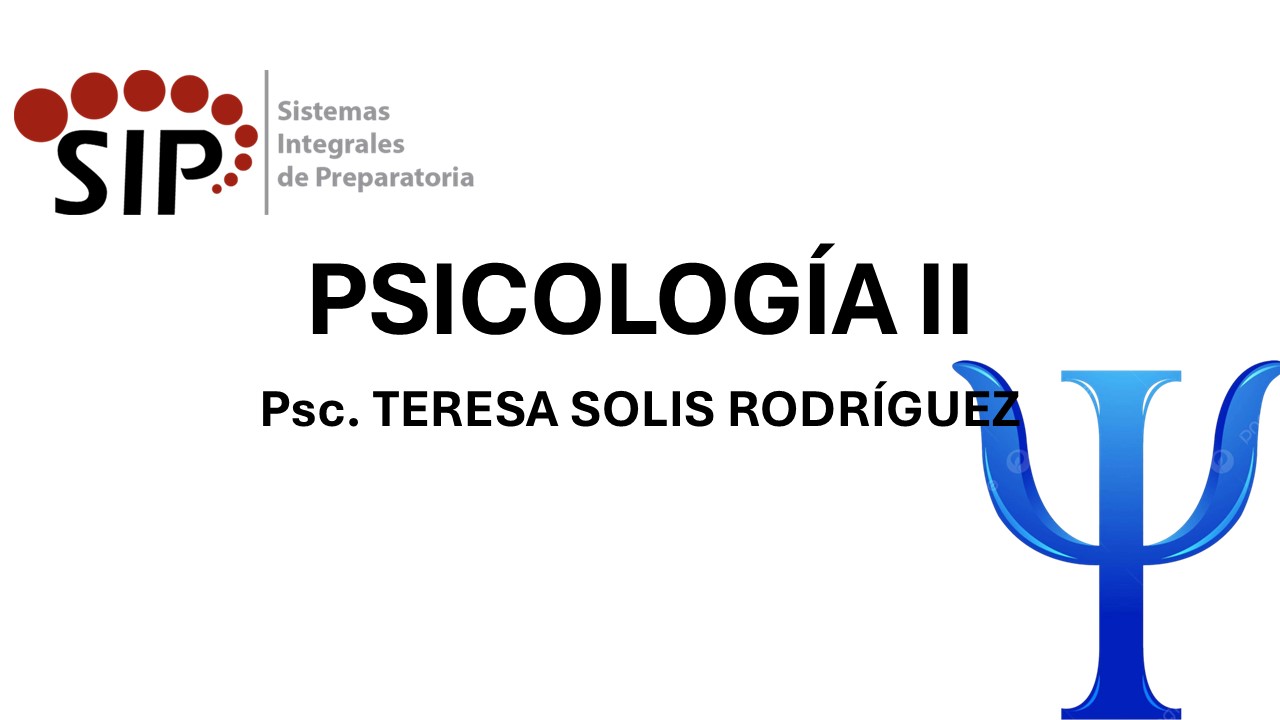 PSICOLOGÍA II - SAB  08:00-09:00   SALON: 6  -  SISTEMA DE PREPARATORIA MIXTA REFORMA EDUCATIVA