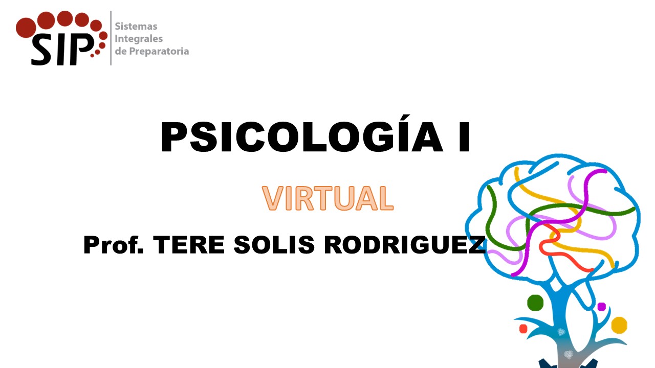 PSICOLOGÍA I - SAB  08:00-09:00   SALON: 5  -  SISTEMA DE PREPARATORIA MIXTA REFORMA EDUCATIVA