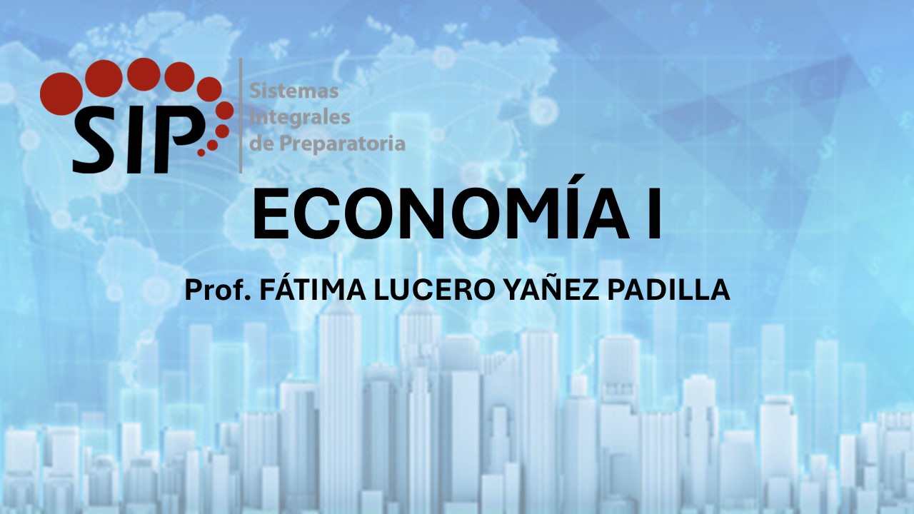 ECONOMÍA I - SAB  08:00-09:00   SALON: 8  -  SISTEMA DE PREPARATORIA MIXTA REFORMA EDUCATIVA