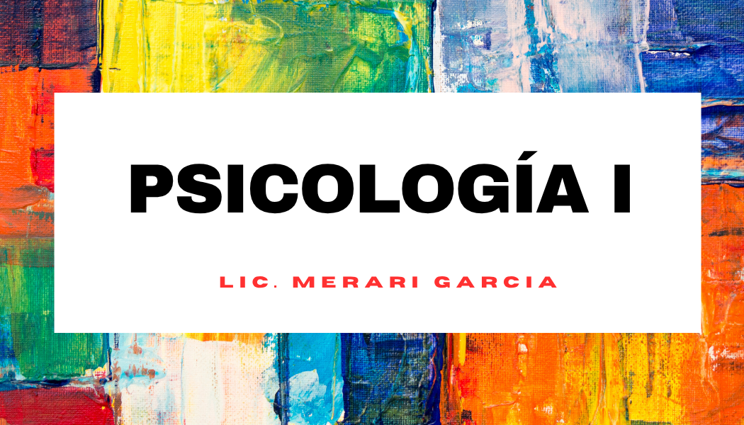 PSICOLOGÍA I -   MAR 10:20-12:00   SALON: 8  -  SISTEMA DE PREPARATORIA MIXTA REFORMA EDUCATIVA