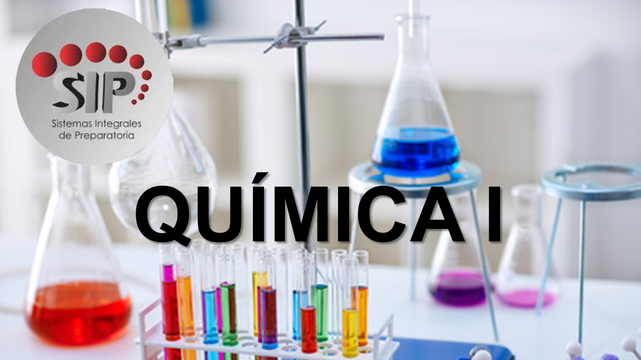 QUÍMICA I -   LUN 10:20-12:00   SALON: 2  -  SISTEMA DE PREPARATORIA MIXTA REFORMA EDUCATIVA
