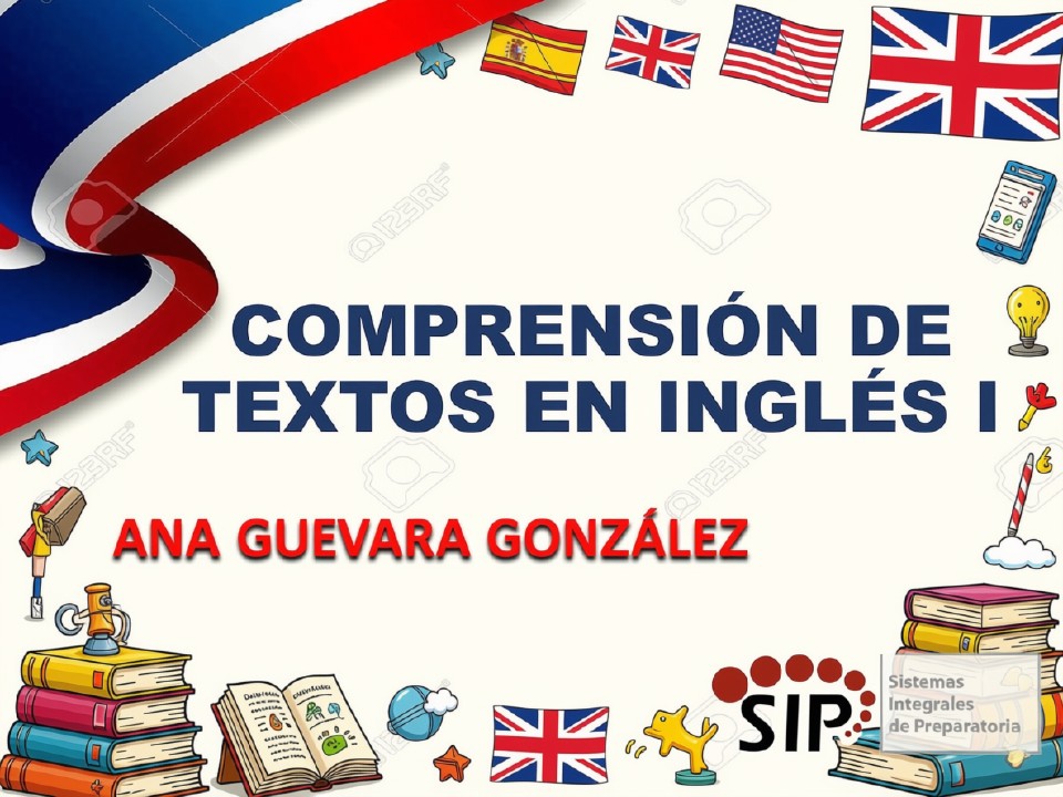 TALLER DE COMPRENSIÓN DE TEXTOS EN INGLÉS I - SAB  14:00-14:30   SALON: 3  -  SISTEMA DE PREPARATORIA MIXTA REFORMA EDUCATIVA