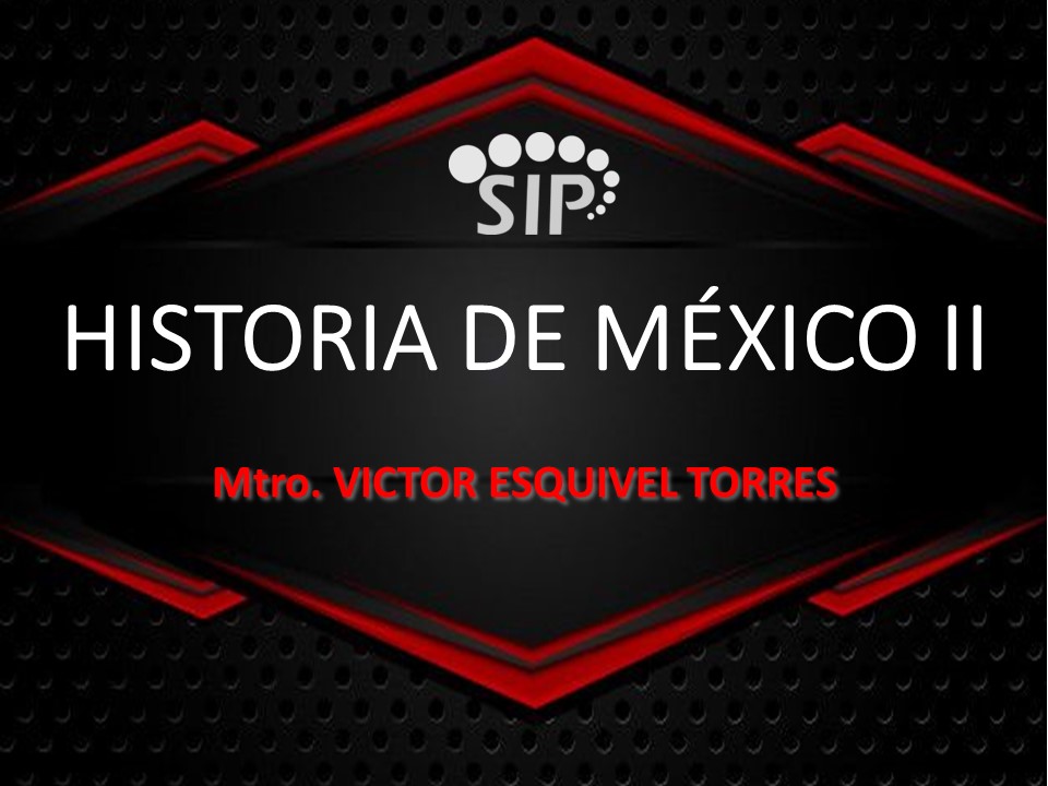 HISTORIA DE MÉXICO II - SAB  LUN 09:30-10:20   SALON: 12  -  SISTEMA DE PREPARATORIA MIXTA REFORMA EDUCATIVA