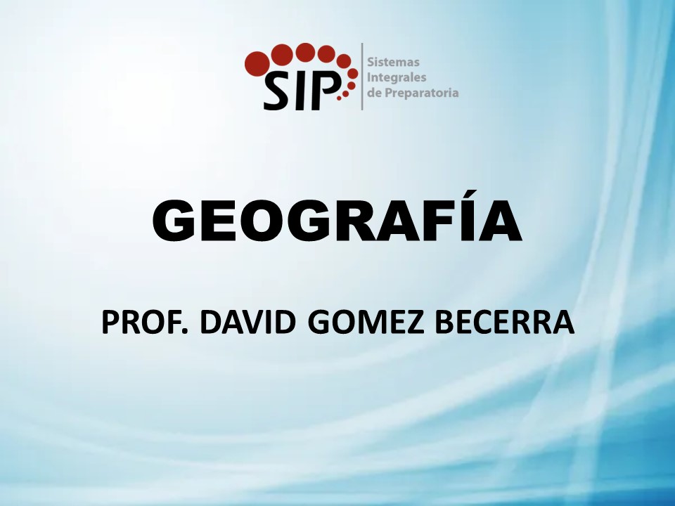 GEOGRAFÍA - SAB  SAB 13:30-14:50   SALON: 3  -  SISTEMA DE PREPARATORIA MIXTA REFORMA EDUCATIVA