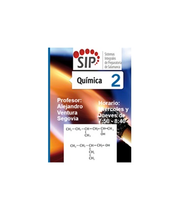 QUÍMICA II -   MIE 07:50-08:40,  JUE 07:50-08:40   SALON: 9  -  SISTEMA DE PREPARATORIA MIXTA REFORMA EDUCATIVA