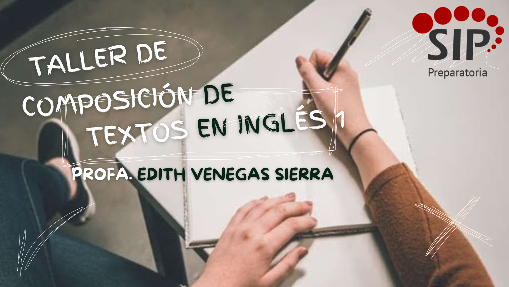 TALLER DE COMPOSICIÓN DE TEXTOS EN INGLES I -   MAR 08:40-09:30   SALON: 5  -  SISTEMA DE PREPARATORIA MIXTA REFORMA EDUCATIVA