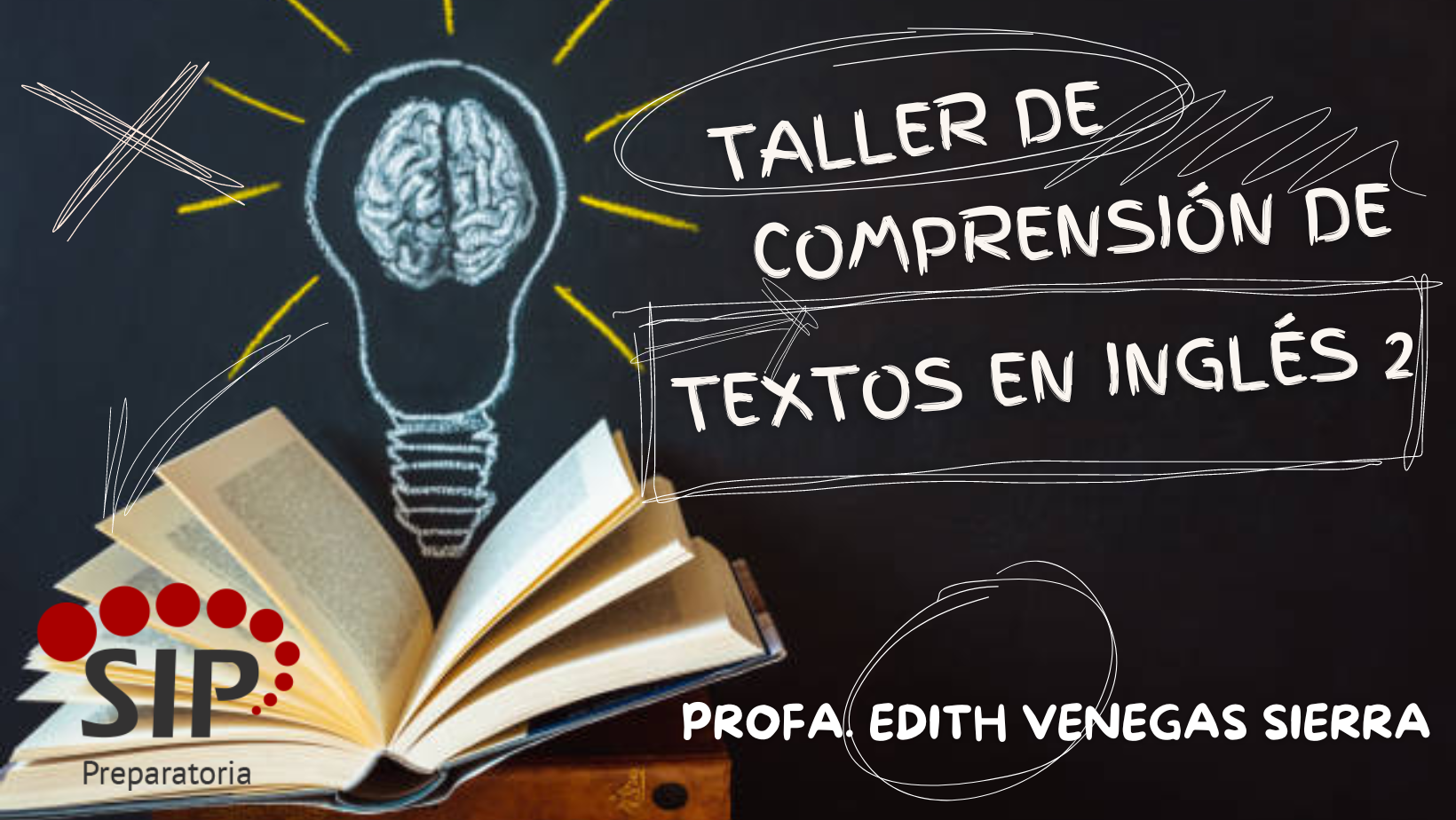 TALLER DE COMPRENSIÓN DE TEXTOS EN INGLÉS II -   MIE 07:50-08:40   SALON: 6  -  SISTEMA DE PREPARATORIA MIXTA REFORMA EDUCATIVA