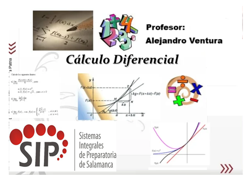 CÁLCULO DIFERENCIAL -   LUN 08:40-09:30   SALON: 5  -  SISTEMA DE PREPARATORIA MIXTA REFORMA EDUCATIVA