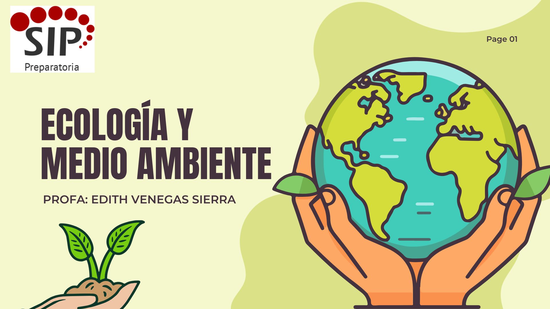 ECOLOGÍA Y MEDIO AMBIENTE -   LUN 08:40-09:30   SALON: 4  -  SISTEMA DE PREPARATORIA MIXTA REFORMA EDUCATIVA