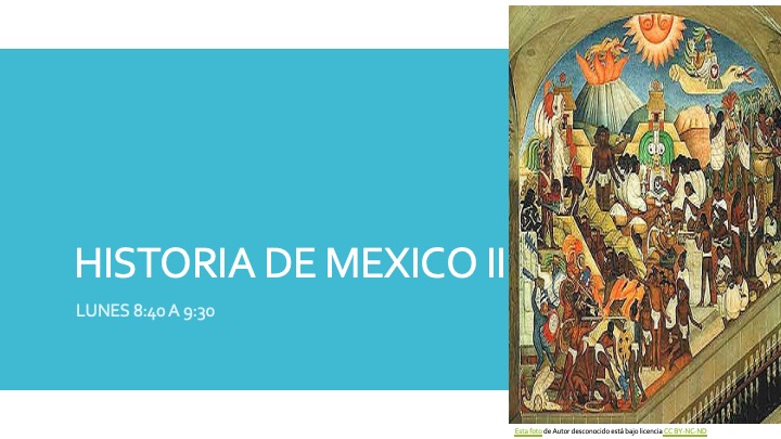 HISTORIA DE MÉXICO II -   LUN 08:40-09:30   SALON: 2  -  SISTEMA DE PREPARATORIA MIXTA REFORMA EDUCATIVA