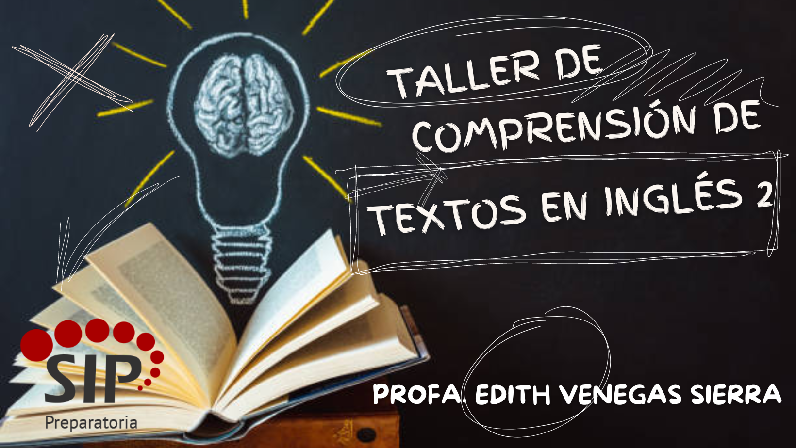 TALLER DE COMPRENSIÓN DE TEXTOS EN INGLÉS II -   MIE 07:50-08:40   SALON: 5  -  SISTEMA DE PREPARATORIA MIXTA REFORMA EDUCATIVA