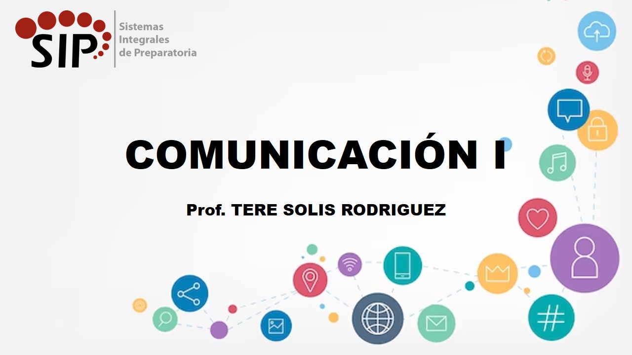 CIENCIAS DE LA COMUNICACIÓN I - SAB  SAB 08:30-10:00   SALON: 5  -  SISTEMA DE PREPARATORIA MIXTA REFORMA EDUCATIVA