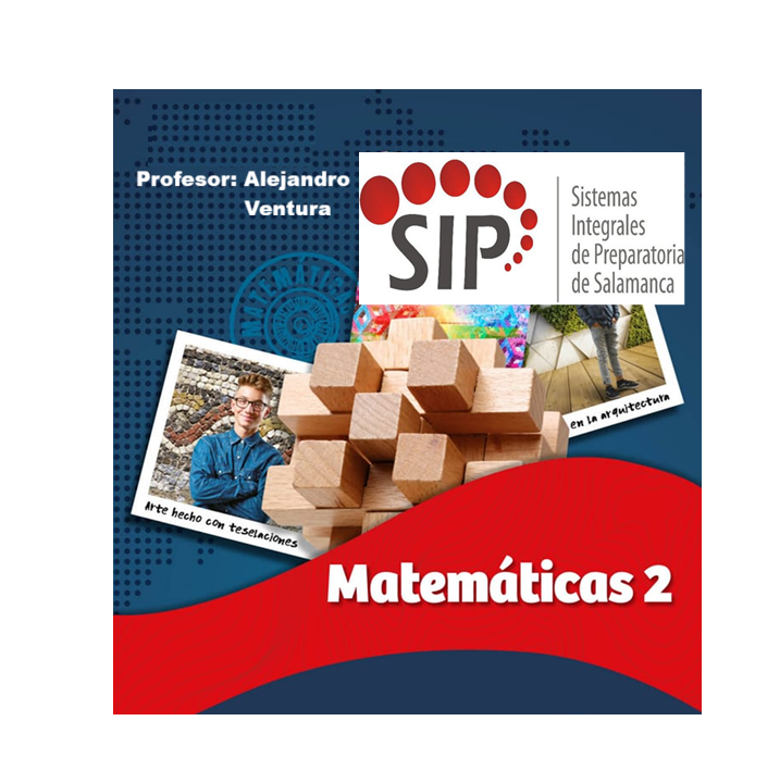 MATEMÁTICAS II -   MAR 08:40-09:30,  JUE 10:20-11:10   SALON: 8  -  SISTEMA DE PREPARATORIA MIXTA REFORMA EDUCATIVA