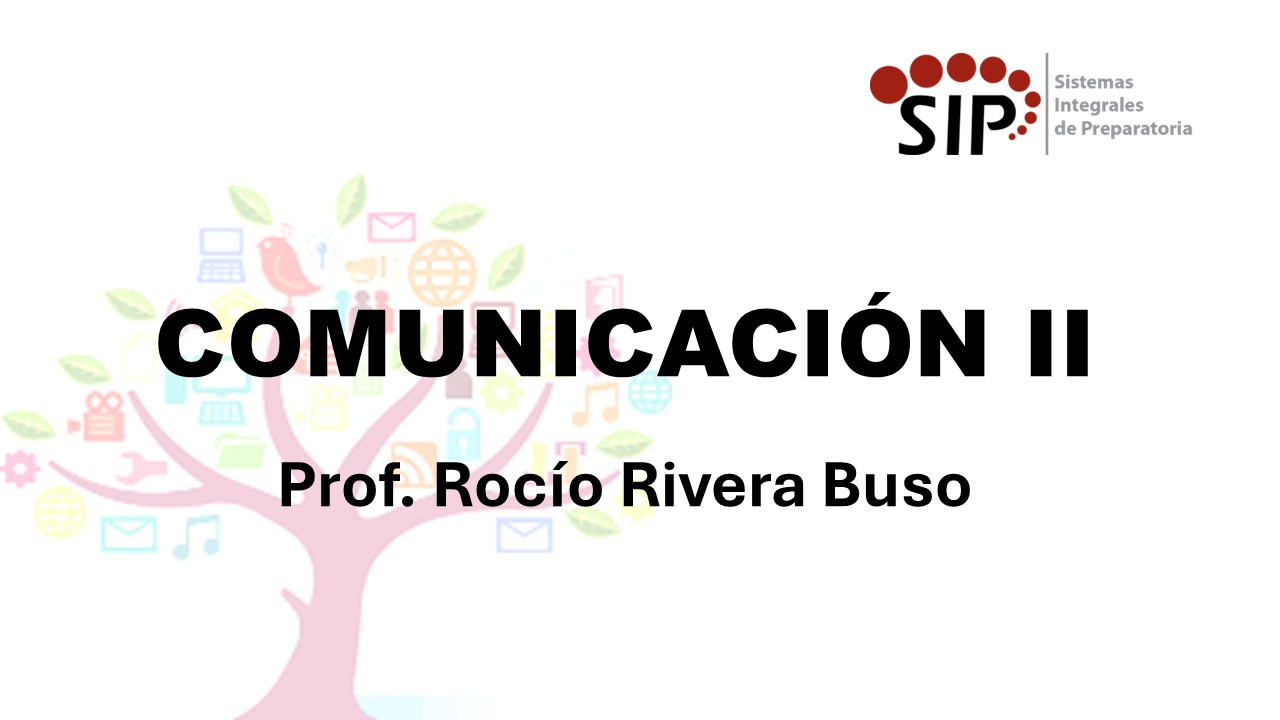 CIENCIAS DE LA COMUNICACIÓN II - SAB  08:00-09:00   SALON: 6  -  SISTEMA DE PREPARATORIA MIXTA REFORMA EDUCATIVA