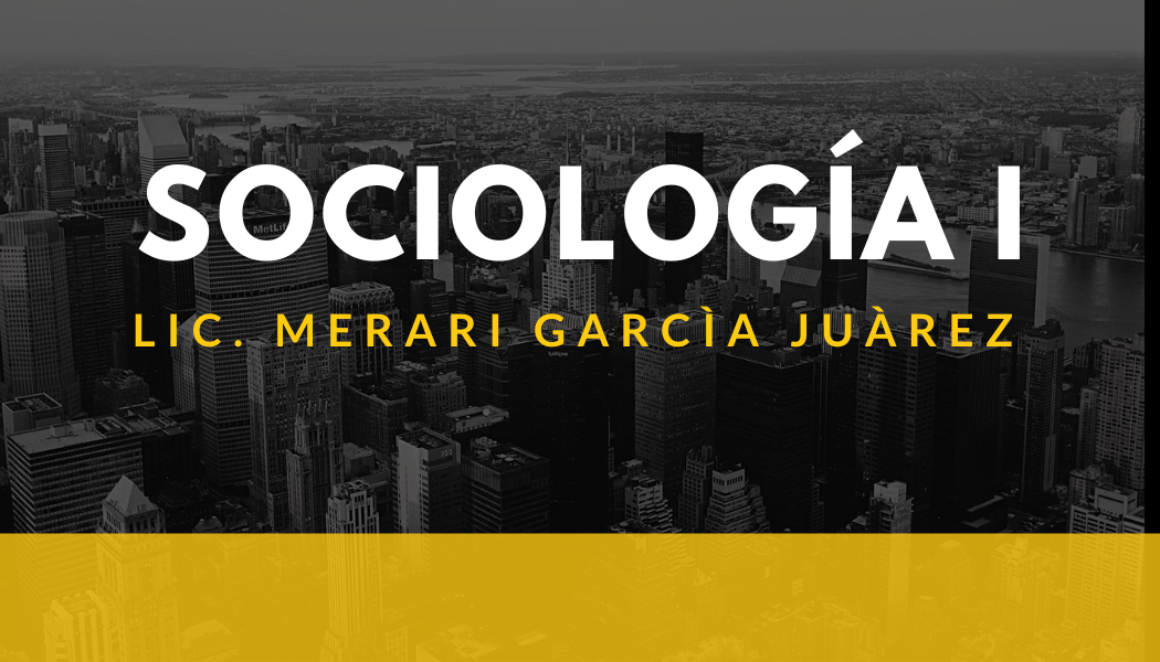SOCIOLOGÍA I -   MAR 09:30-10:20   SALON: 6  -  SISTEMA DE PREPARATORIA MIXTA REFORMA EDUCATIVA