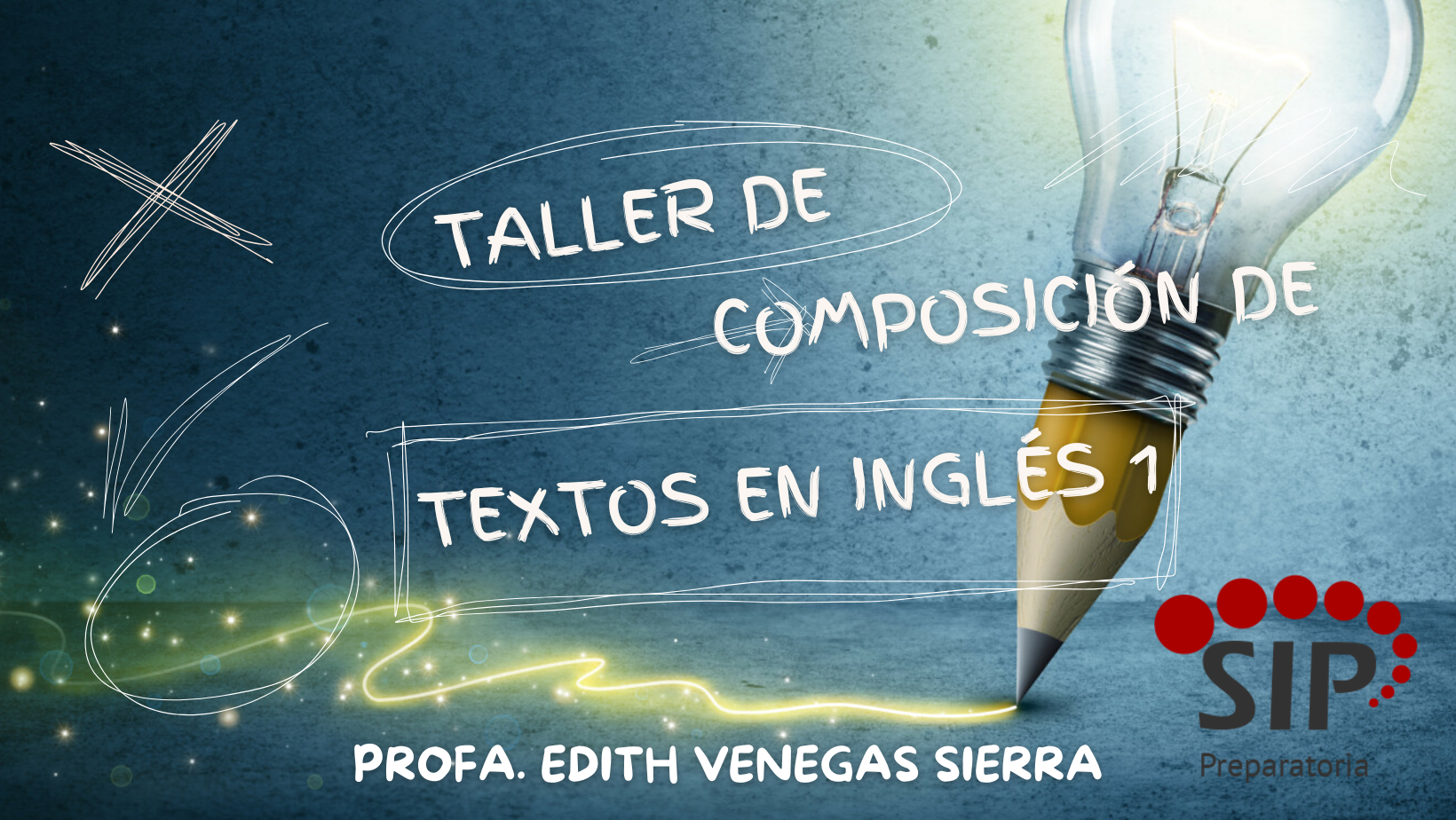 TALLER DE COMPOSICIÓN DE TEXTOS EN INGLES I -   MIE 10:20-11:10   SALON: 6  -  SISTEMA DE PREPARATORIA MIXTA REFORMA EDUCATIVA