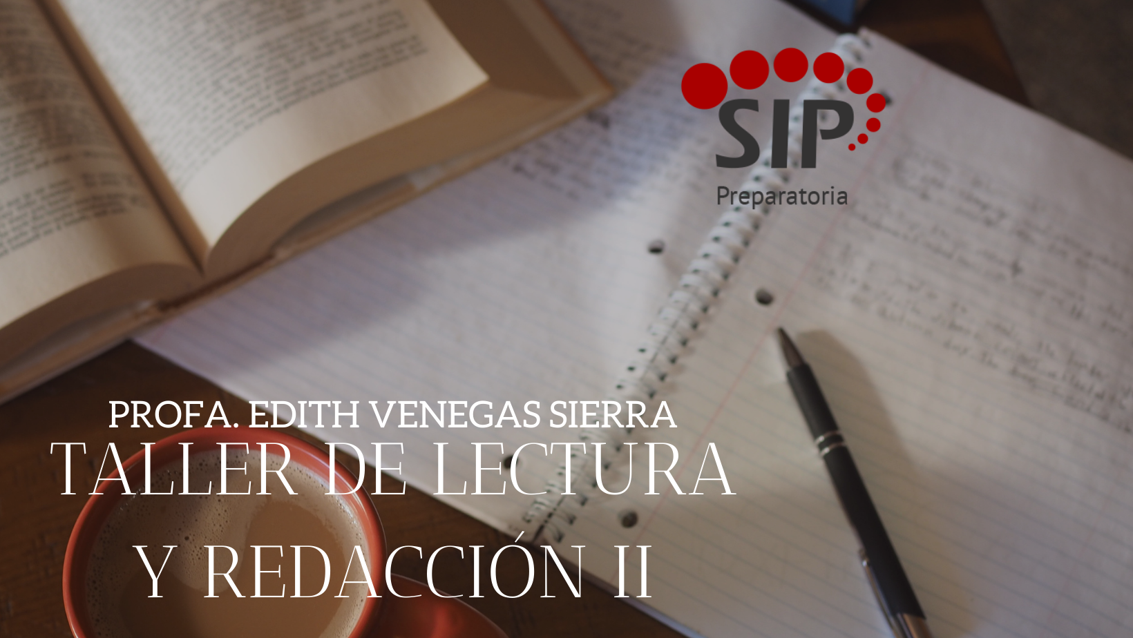TALLER DE LECTURA Y REDACCIÓN II -   MIE 08:40-09:30,  LUN 09:30-10:20   SALON: 2  -  SISTEMA DE PREPARATORIA MIXTA REFORMA EDUCATIVA